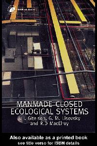 Man-Made Closed Ecological Systems by Gitelson, J.I./Lisovsky, G.M.