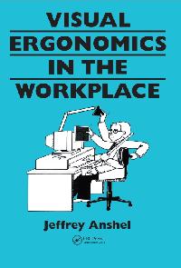 Visual ergonomics in the workplace by Anshel, Jeffrey
