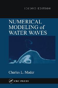 Numerical Modeling of Water Waves by Mader, Charles L.