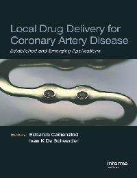 Local Drug Delivery for Coronary Artery Disease by Camenzind, Edoardo/De Scheerder, Ivan