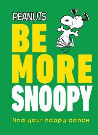 Be More Snoopy by Gertler, Nat