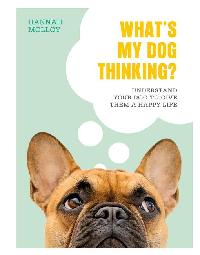 What's My Dog Thinking? by Molloy, Hannah