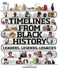 Timelines from Black History by DK/Harper, Mireille