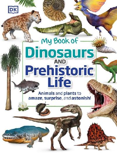 My Book of Dinosaurs and Prehistoric Life