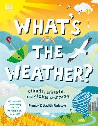 What's The Weather? by DK/Ralston, Judith