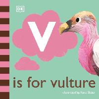 V is for Vulture by Slater, Kate/DK