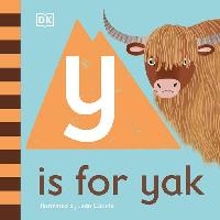 Y is for Yak by DK/Claude, Jean