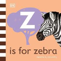 Z is for Zebra by DK/Gosling, Livi