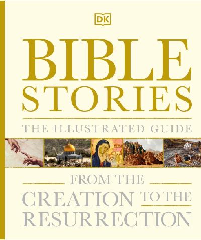 Bible Stories The Illustrated Guide