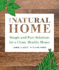 The Natural Home by Fabre, Sylvie/Louet, Isabelle