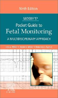 Mosby’s® Pocket Guide to Fetal Monitoring - E-Book by Miller, Lisa A./Cypher, Rebecca L./Miller, David