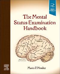 The Mental Status Examination Handbook E-Book by Mendez, Mario F.