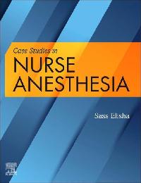 Case Studies in Nurse Anesthesia E-Book by Saas, Elisha