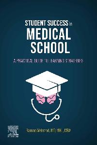 Student Success in Medical School E-Book by Mehrzad, Raman