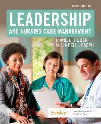 Leadership and Nursing Care Management - E-Book by Huber, Diane/Joseph, M. Lindell