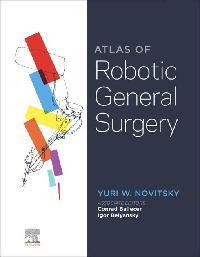 Atlas of Robotic General Surgery E-Book by Novitsky, Yuri W.