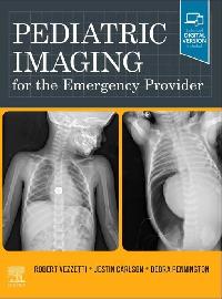 Pediatric Imaging for the Emergency Provider E-Book by Vezzetti, Robert/Carlson, Jestin/Pennington, Debra