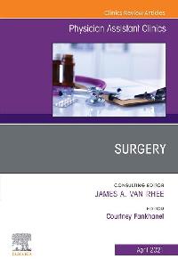 Surgery, An Issue of Physician Assistant Clinics , EBook by Fankhanel, Courtney
