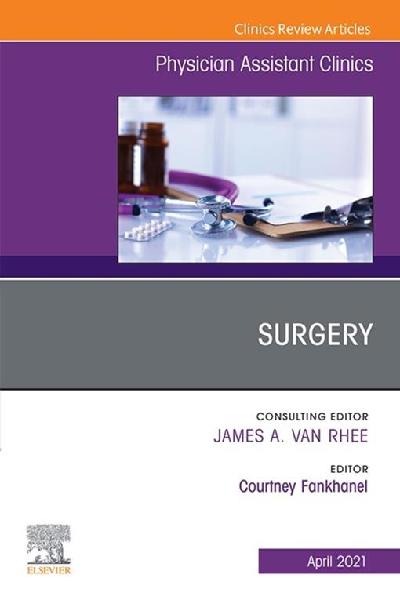Surgery, An Issue of Physician Assistant Clinics , EBook