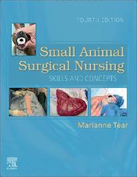Small Animal Surgical Nursing - E-Book by Tear, Marianne
