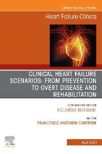 Clinical Heart Failure Scenarios: from Prevention to Overt Disease and Rehabilitation, An Issue of Heart Failure Clinics, E-Book by Antonini-Canterin, Francesco