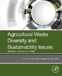 Agricultural Waste Diversity and Sustainability Issues by Mbohwa, Charles/Onu, Peter