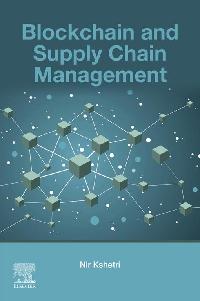 Blockchain and Supply Chain Management by Kshetri, Nir