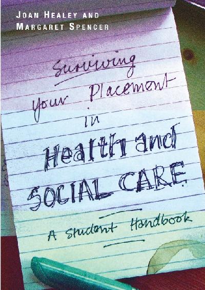 EBOOK: Surviving Your Placement in Health and Social Care: A Student Handbook