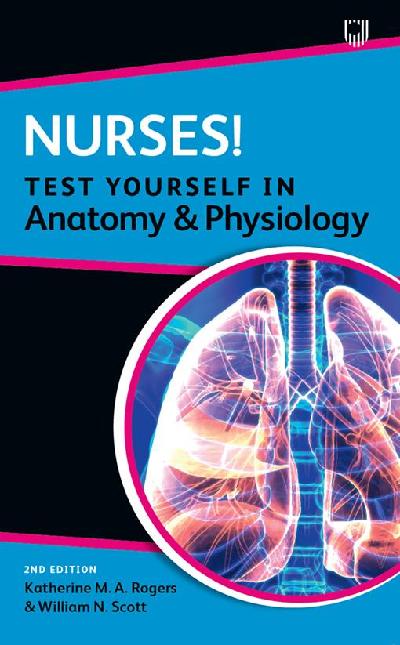 Nurses! Test yourself in Anatomy and Physiology 2e