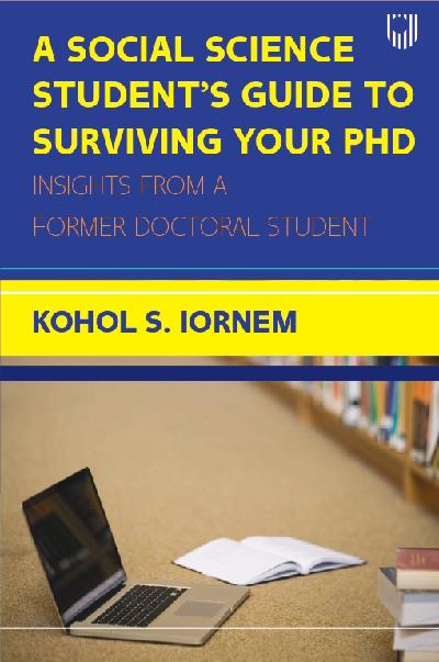 EBOOK: A Social Science Student's Guide to Surviving your PhD