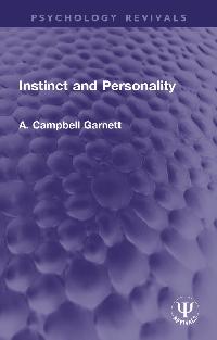 Instinct and Personality by Garnett, A. Campbell