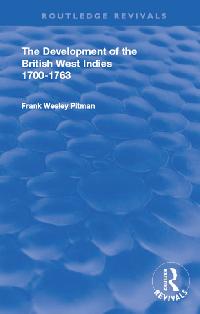 The Development of the British West Indies by Pitman, Frank Wesley