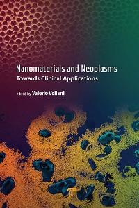 Nanomaterials and Neoplasms by Voliani, Valerio