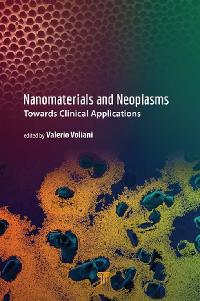 Nanomaterials and Neoplasms by Voliani, Valerio
