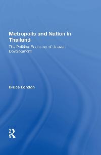 Metropolis And Nation In Thailand by London, Bruce