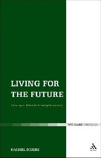 Living for the Future by Muers, Rachel
