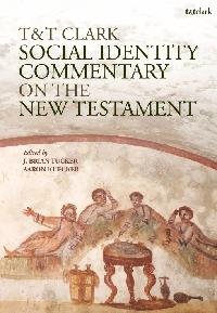 T&T Clark Social Identity Commentary on the New Testament by Kuecker, Aaron/Tucker, J. Brian