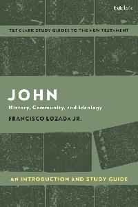John: An Introduction and Study Guide by Lozada Jr, Francisco