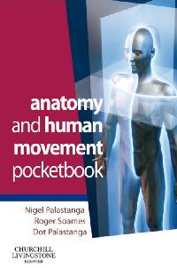 Anatomy and Human Movement Pocketbook E-Book by Palastanga, Nigel/Palastanga, Dot/Soames, Roger W.