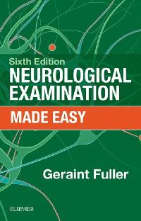 Neurological Examination Made Easy E-Book by Fuller, Geraint