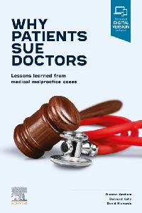 Why Patients Sue Doctors; Lessons learned from medical malpractice cases by Richards, David A./Kelly, Bernard/Graham, Duncan