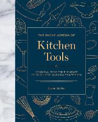 The Encyclopedia of Kitchen Tools by Hutton, Elinor