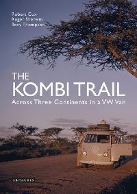 The Kombi Trail by Thompson, Tony/Sherwin, Roger/Cox, Robert