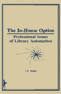 The In-House Option by Webb, Terry D