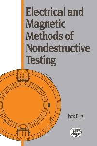 Electrical and Magnetic Methods of Nondestructive Testing by Blitz, Jack