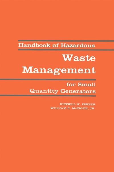 Handbook of Hazardous Waste Management for Small Quantity Generators