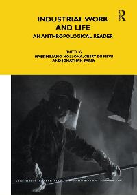 Industrial Work and Life by Mollona, Massimiliano/De Neve, Geert/Parry, Jonathan
