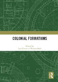 Colonial Formations by Carey, Jane/Steel, Frances