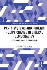 Party Systems and Foreign Policy Change in Liberal Democracies by Chryssogelos, Angelos