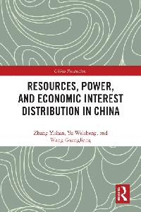Resources, Power, and Economic Interest Distribution in China by Yishan, Zhang/Weisheng, Yu/Guangliang, Wang